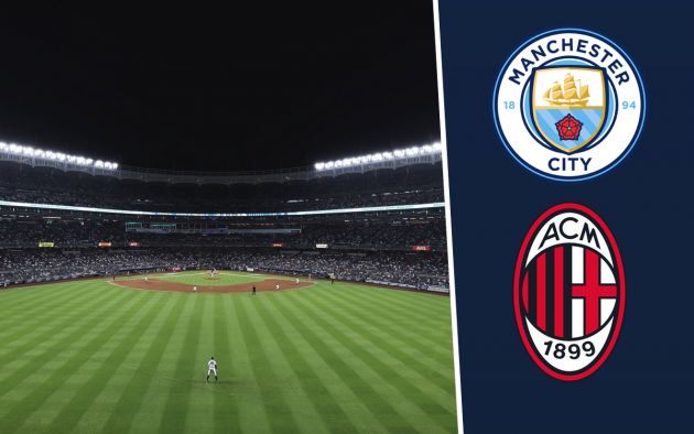 Yankees stadium, Man City vs. Milan