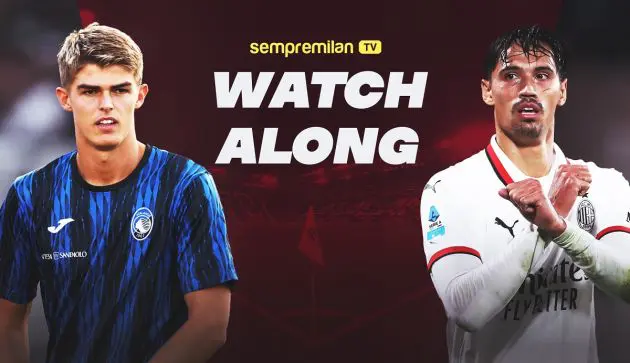 Atalanta-Milan watchalong 2024
