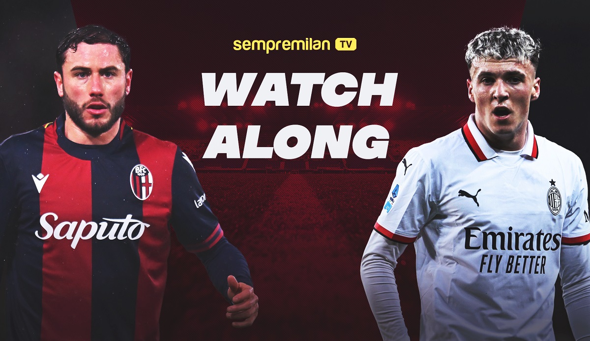 Bologna 2-1 AC Milan: SempreMilan watchalong and live commentary