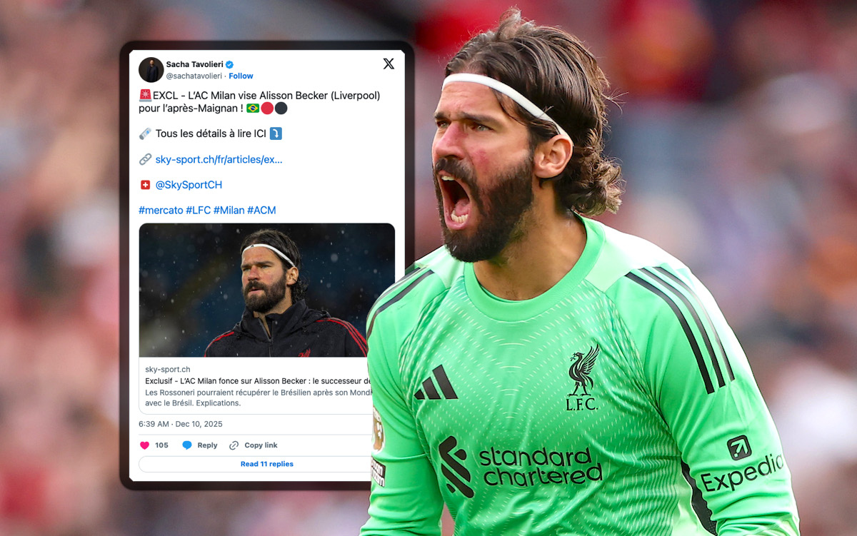 Tavolieri: Milan eyeing 'big splash' for Liverpool's Alisson as part of 'scorching summer'
