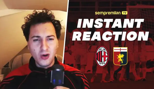 Instant reaction Milan 1-1 Genoa 2025-26