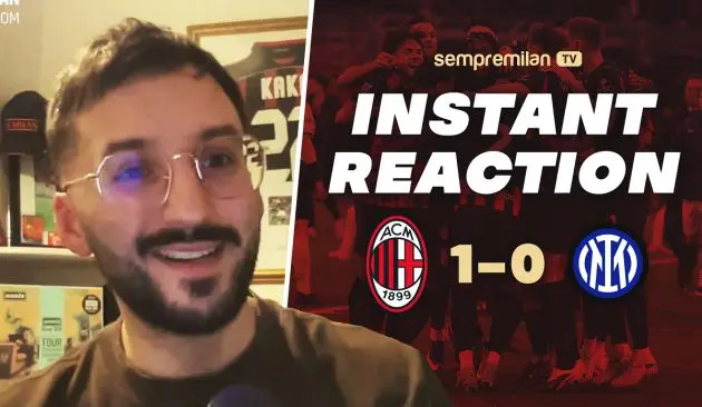 Instant reaction Milan 1-0 Inter