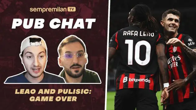 Leao and Pulisic: Game Over