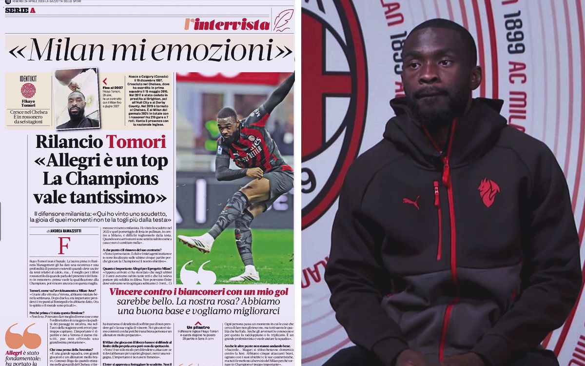 Tomori discusses Leao's troubles, Juventus past and Milan future: "Immediately felt at home"