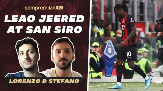 Did Leao Deserve the Jeers? A Never-Ending Story