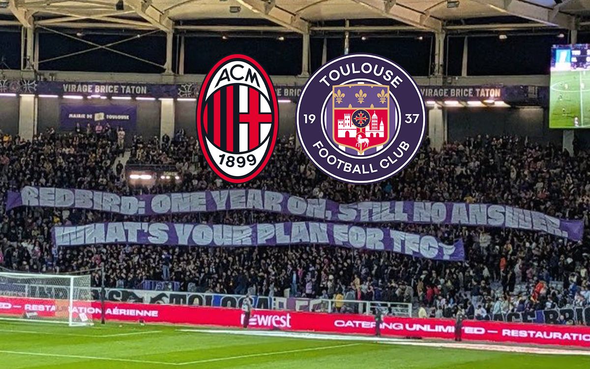 'What is your plan' - Milan not alone as Toulouse continue RedBird protests