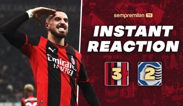 65 perfect minutes: Instant reaction to AC Milan 3-2 Atalanta